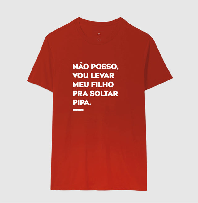 Camiseta Não posso, vou levar meu filho pra soltar pipa.