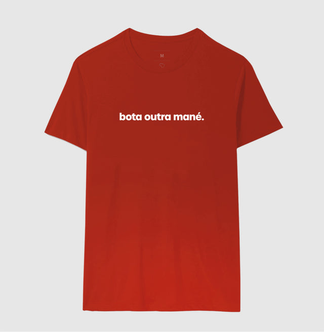 Camiseta Bota outra mané.