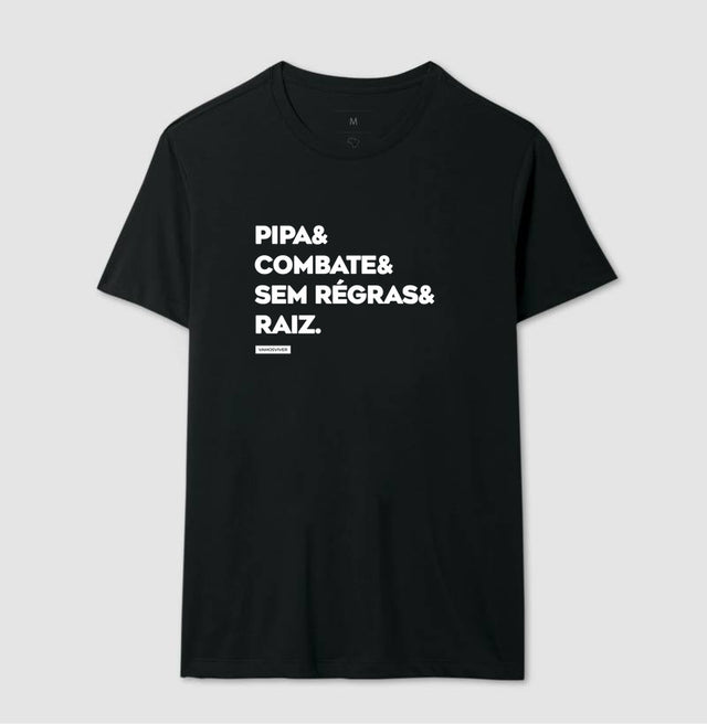 Camiseta Pipa e Combate e Sem Régras e Raiz.