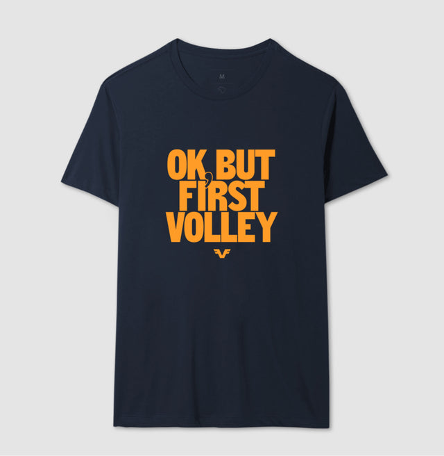 Camiseta Ok, But First Volley