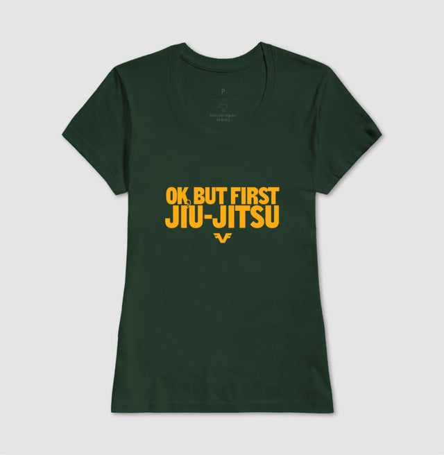 Camiseta Ok, But First Jiu-Jitsu