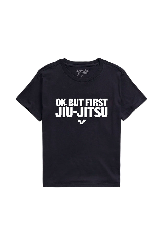 Camiseta KIDS Ok, But First Jiu-Jitsu
