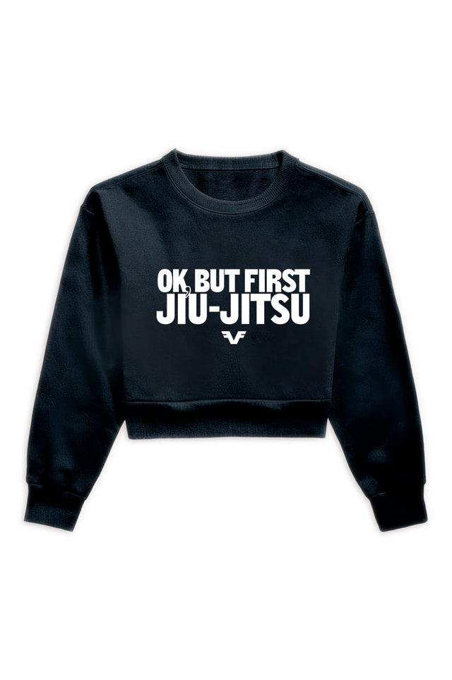 Moletom Cropped Ok, But First Jiu-Jitsu