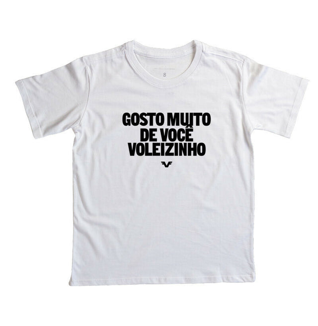 Camiseta KIDS Gosto Muito de Você, Voleizinho.