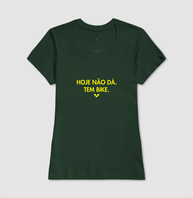 Camiseta Hoje não dá. Tem Bike