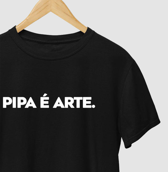 Camiseta Pipa é Arte.