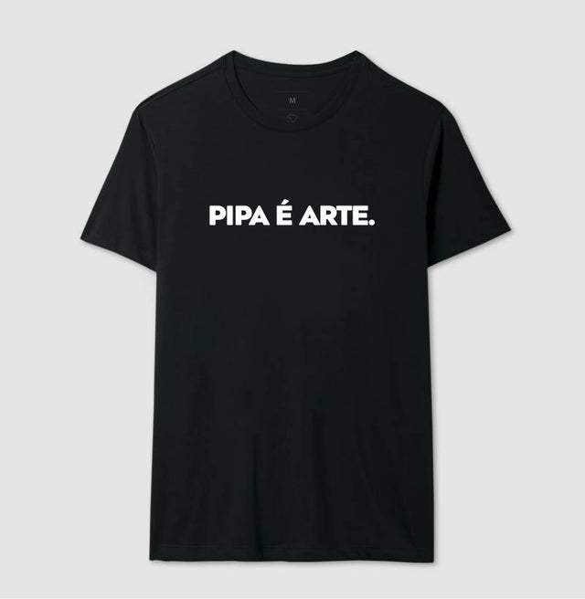 Camiseta Pipa é Arte.