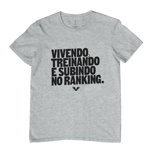 Camiseta Vivendo, Treinando e subindo no Ranking,