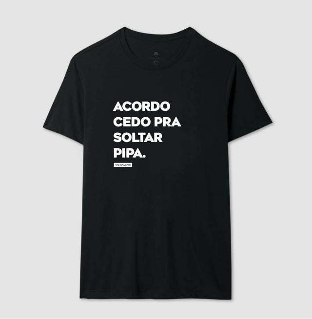 Camiseta Acordo cedo pra soltar pipa.