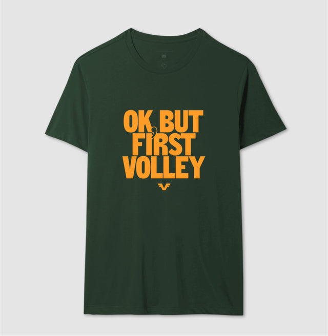 Camiseta Ok, But First Volley