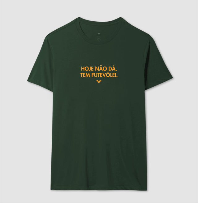 Camiseta Hoje não dá. Tem Futevôlei.