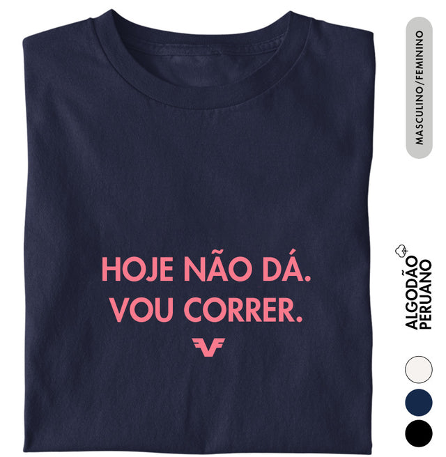 Camiseta Hoje não dá, vou correr