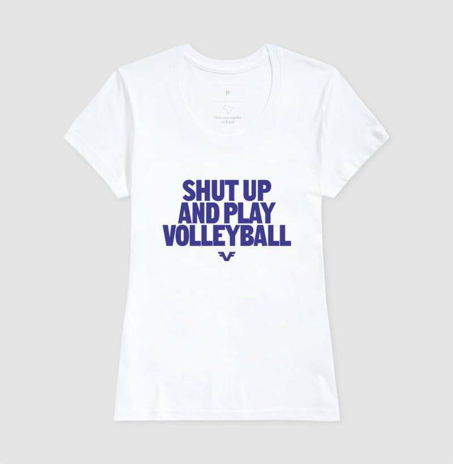 Camiseta Shut Up And Play Volleyball