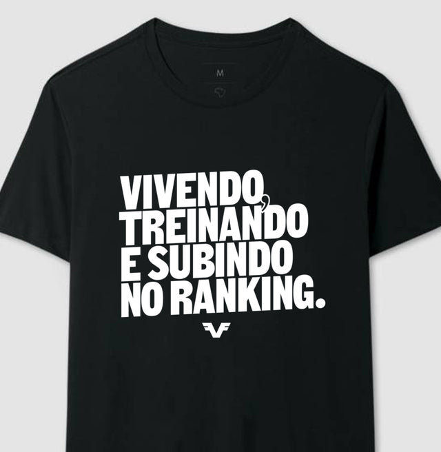 Camiseta Vivendo, Treinando e subindo no Ranking,