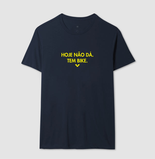 Camiseta Hoje não dá. Tem Bike