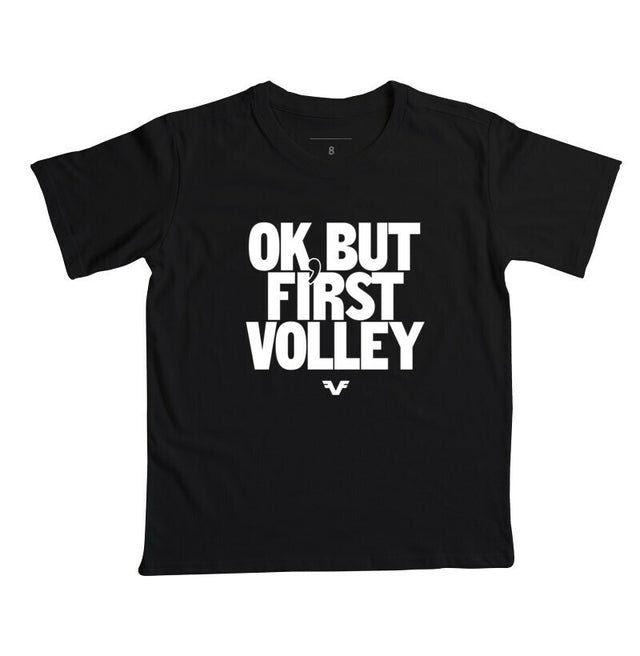 Camiseta KIDS Ok, but first volley