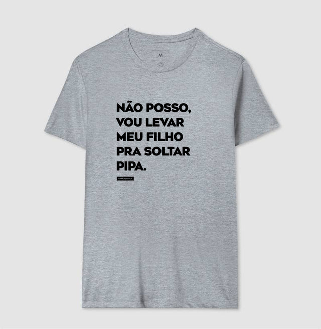 Camiseta Não posso, vou levar meu filho pra soltar pipa.